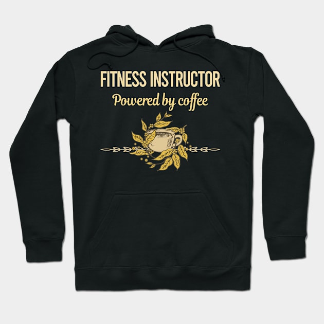 Powered By Coffee Fitness Instructor Hoodie by lainetexterbxe49